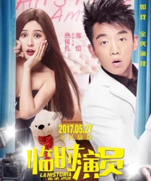 Bạn Trai Bất Đắc Dĩ (La Historia Du Un Amor) [2017]