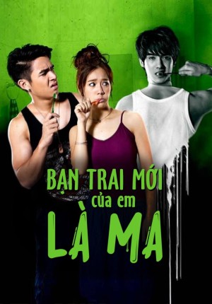 Bạn Trai Mới Của Em Là Ma (Boy, Girl And The Ghost) [2014]