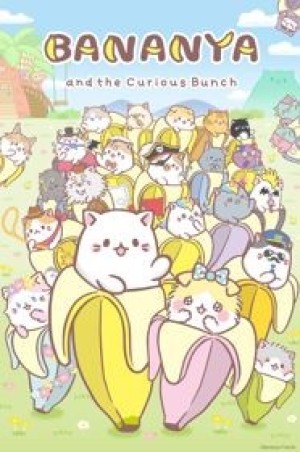 Bananya: Fushigi na Nakama-tachi (Bananya and the Curious Bunch) [2019]