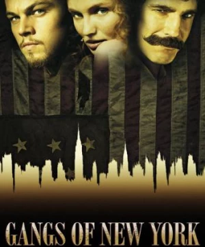 Băng Đảng New York (Gangs of New York) [2002]