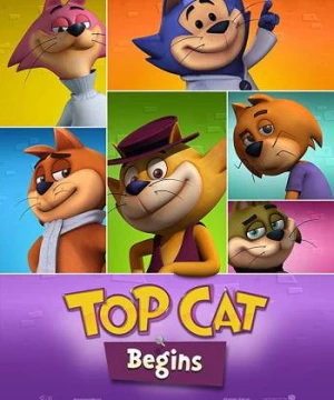 Băng Nhóm Của Top Cat (Top Cat Begins) [2015]