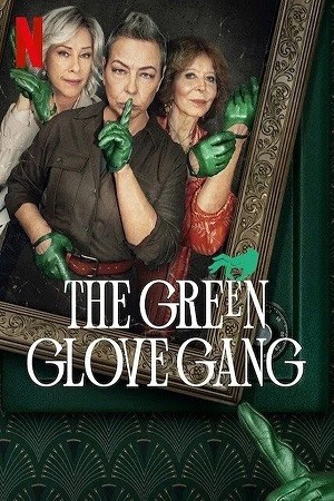 Băng trộm Găng Tay Xanh Lục (phần 1) (The Green Glove Gang (season 1)) [2022]