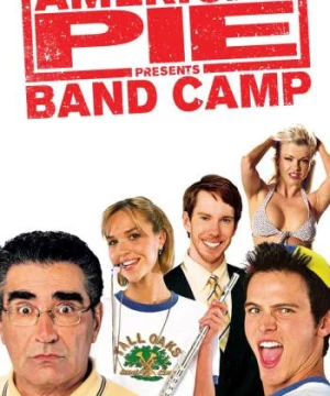 Bánh Mỹ 4: Hội Trại Ban Nhạc (American Pie Presents: Band Camp) [2005]