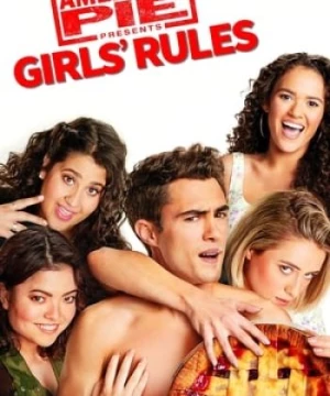 Bánh Mỹ 8 : Quy Tắc Của Các Cô Gái (American Pie Presents: Girls' Rules) [2020]