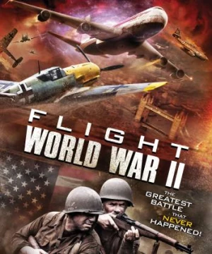 Bão Thời Gian (Flight World War II) [2015]