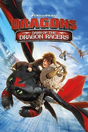 Bình Minh Của Những Tay Đua Rồng (Dawn Of The Dragon Racers) [2014]