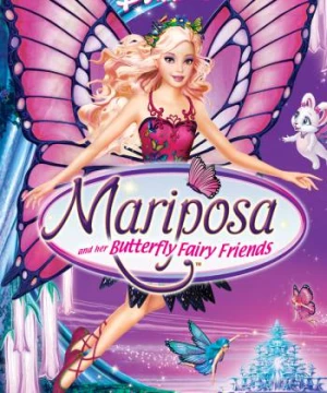 Barbie: Mariposa and Her Butterfly Fairy Friends (Barbie: Mariposa and Her Butterfly Fairy Friends) [2008]