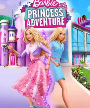 Barbie Princess Adventure (Barbie Princess Adventure) [2020]