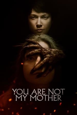 Không Phải Mẹ Tôi (You Are Not My Mother) [2022]