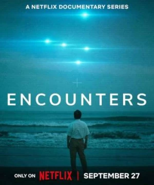 Bắt gặp UFO (Encounters) [2023]