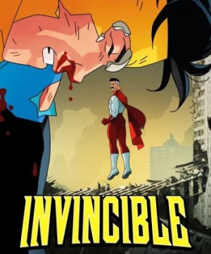 Bất Khả Chiến Bại: Phần 1 (Invincible: Season 1) [2021]