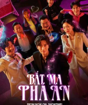 Bắt Ma Phá Án (From Now On, Showtime!) [2022]