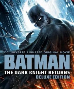 Batman: Kỵ Sĩ Bóng Đêm Trở Lại (Batman: The Dark Knight Returns) [2013]