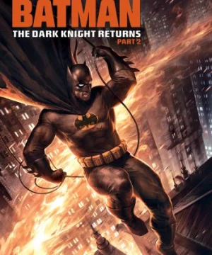 Batman: The Dark Knight Returns, Part 2 (Batman: The Dark Knight Returns, Part 2) [2013]