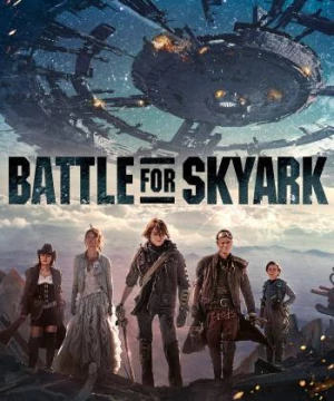 Battle For SkyArk (Battle For SkyArk) [2015]