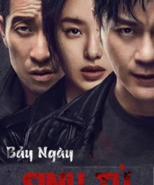 Bảy Ngày Sinh Tử (Seven Days) [2019]