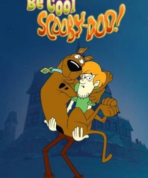 Be Cool, Scooby-Doo! (Phần 2) (Be Cool, Scooby-Doo! (Season 2)) [2017]