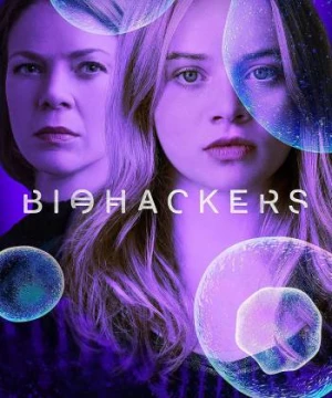 Bẻ Khóa Sinh Học (Phần 1) (Biohackers (Season 1)) [2020]