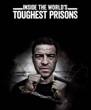 Bên trong những nhà tù khốc liệt nhất thế giới (Phần 4) (Inside the World’s Toughest Prisons (Season 4)) [2020]