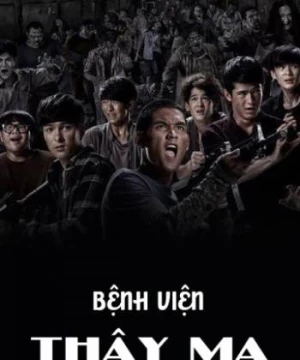 Bệnh Viện Thây Ma (Zombie Fighters) [2017]