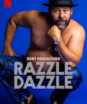 Bert Kreischer: Huyên náo (Bert Kreischer: Razzle Dazzle) [2023]