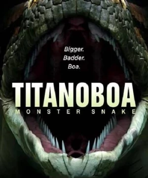 Bí Ẩn Quái Vật Khổng Lồ Titanoboa (Titanoboa: Monster Snake) [2012]