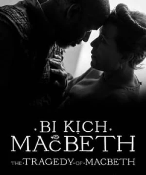 Bi Kịch Của Macbeth (The Tragedy of Macbeth) [2021]