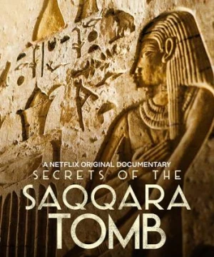 Bí Mật Các Lăng Mộ Saqqara (Secrets of the Saqqara Tomb) [2020]