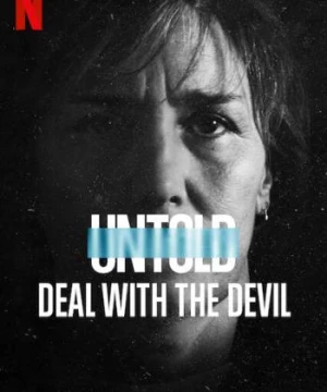 Bí mật giới thể thao: Giao kèo với quỷ (Untold: Deal With the Devil) [2021]