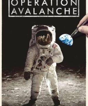 Bí Mật Nasa (Operation Avalanche) [2016]