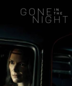 Biến Mất Trong Màn Đêm (Gone in the Night) [2022]