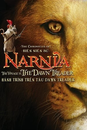 Biên Niên Sử Narnia 3: Hành Trình Trên Tàu Dawn Treader (The Chronicles of Narnia: The Voyage of the Dawn Treader) [2010]