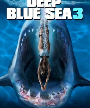 Biển Xanh Sâu Thẳm 3 (Deep Blue Sea 3) [2020]