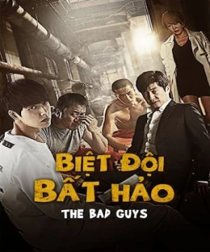 Biệt Đội Bất Hảo (2014) (Bad Guys) [2014]