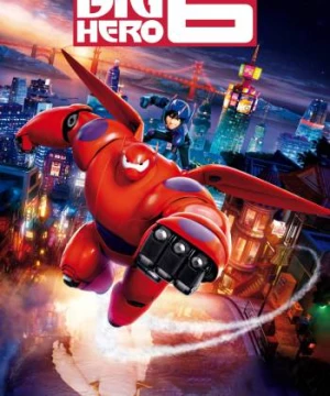 Biệt Đội Big Hero 6 (Big Hero 6) [2014]