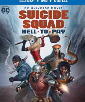 Biệt Đội Cảm Tử: Cuộc Thanh Toán Địa Ngục (Suicide Squad: Hell to Pay) [2018]