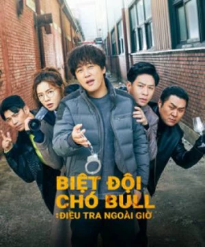 Biệt Đội Chó Bull: Điều Tra Ngoài Giờ (Team Bulldog: Off-duty Investigation) [2020]