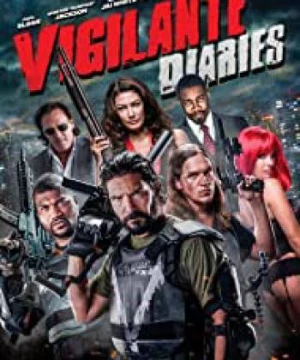 Biệt Đội Chống Tội Phạm (Vigilante Diaries) [2016]