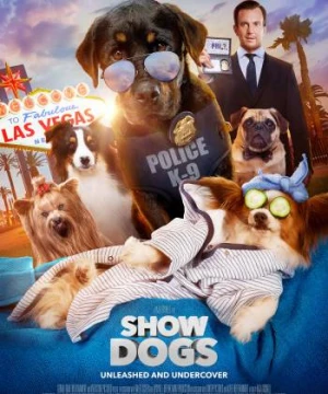 Biệt Đội Cún Cưng (Show Dogs) [2018]