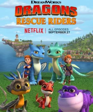 Biệt đội giải cứu rồng (Phần 1) (Dragons: Rescue Riders (Season 1)) [2019]