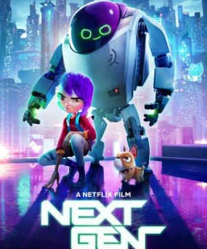 Biệt đội giải cứu thế giới (Next Gen) [2018]