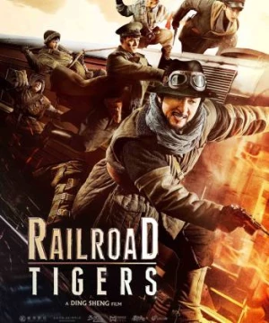 Biệt Đội Mãnh Hổ (Railroad Tigers) [2016]