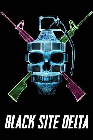 Biệt Đội Tù Nhân (Black Site Delta) [2017]