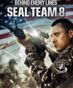 Biệt Kích Ngầm (Seal Team Eight: Behind Enemy Lines 2014) [2014]