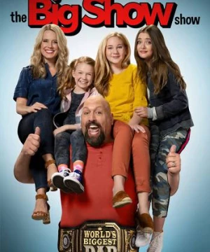 Big Show: Đô vật về vườn (Phần 1) (The Big Show Show (Season 1)) [2020]