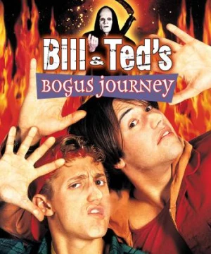 Bill & Ted's Bogus Journey (Bill & Ted's Bogus Journey) [1991]