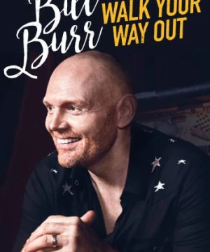 Bill Burr: Walk Your Way Out (Bill Burr: Walk Your Way Out) [2017]