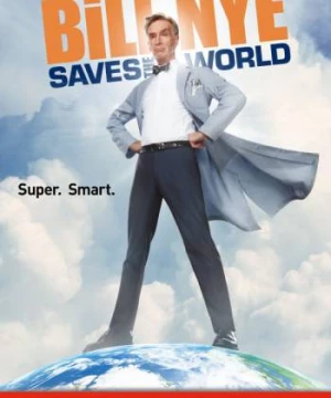 Bill Nye giải cứu thế giới (Bill Nye Saves the World) [2017]