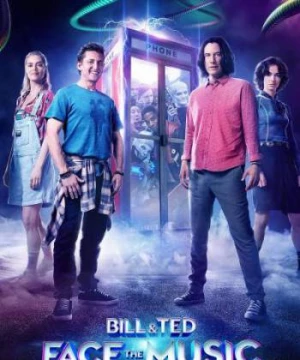 Bill & Ted Giải Cứu Thế Giới (Bill & Ted Face the Music) [2020]