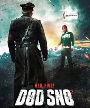 Binh Đoàn Thây Ma 2: Màu Đỏ Và Chết Chóc (Tuyết Tử Thần 2) (Dead Snow 2: Red Vs Dead) [2014]